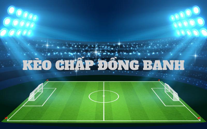 kèo đồng banh